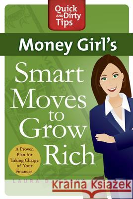 Money Girl's Smart Moves to Grow Rich: A Proven Plan for Taking Charge of Your Finances