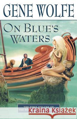 On Blue's Waters: Volume One of 'The Book of the Short Sun'