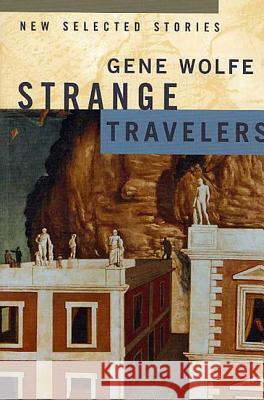 Strange Travelers: New Selected Stories