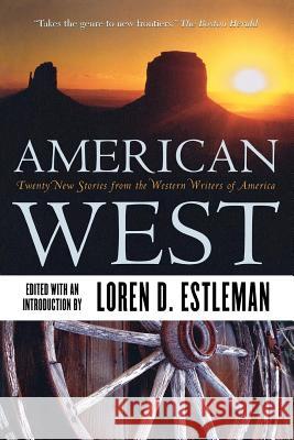 American West: Twenty New Stories from the Western Writers of America