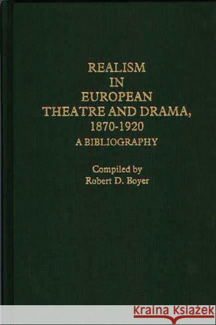 Realism in European Theatre and Drama, 1870-1920: A Bibliography