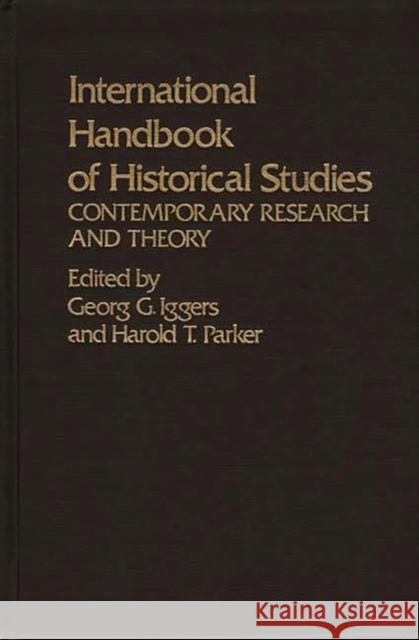 International Handbook of Historical Studies: Contemporary Research and Theory