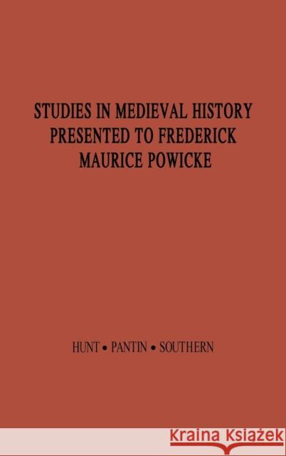 Studies in Medieval History Presented to Frederick Maurice Powicke