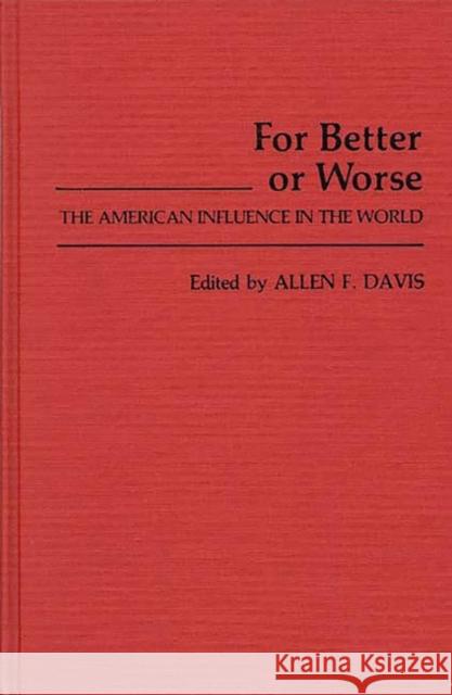 For Better or Worse: The American Influence in the World