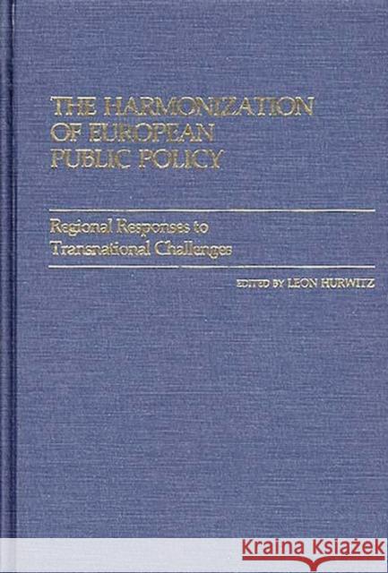 The Harmonization of European Public Policy: Regional Responses to Transnational Challenges