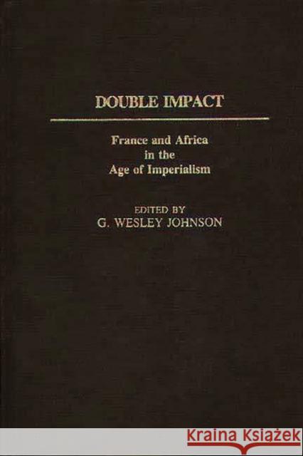 Double Impact: France and Africa in the Age of Imperialism