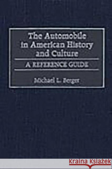 The Automobile in American History and Culture: A Reference Guide