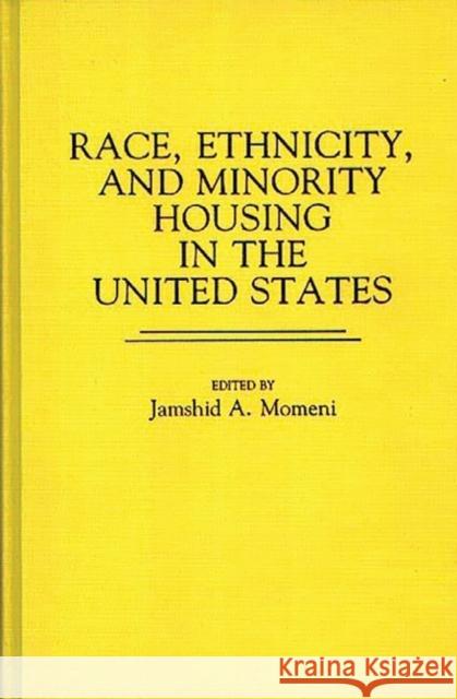 Race, Ethnicity, and Minority Housing in the United States