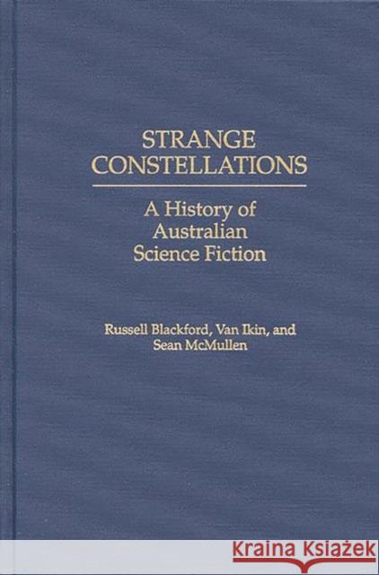 Strange Constellations: A History of Australian Science Fiction