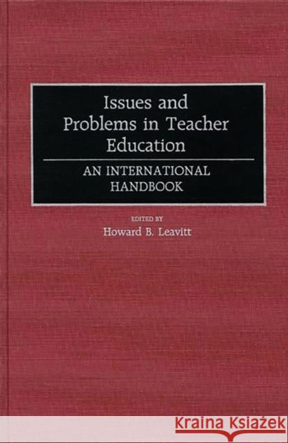 Issues and Problems in Teacher Education: An International Handbook