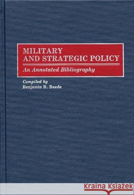 Military and Strategic Policy: An Annotated Bibliography