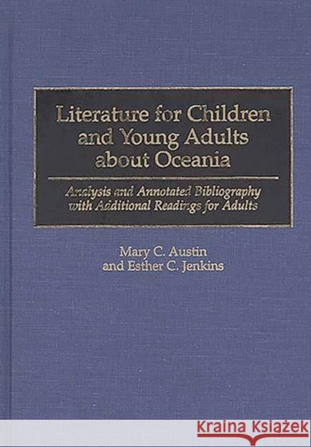 Literature for Children and Young Adults about Oceania: Analysis and Annotated Bibliography with Additional Readings for Adults