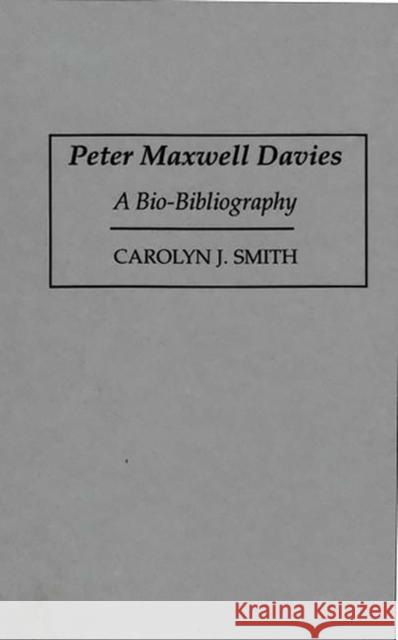 Peter Maxwell Davies: A Bio-Bibliography