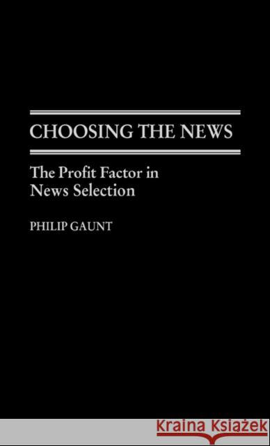 Choosing the News: The Profit Factor in News Selection