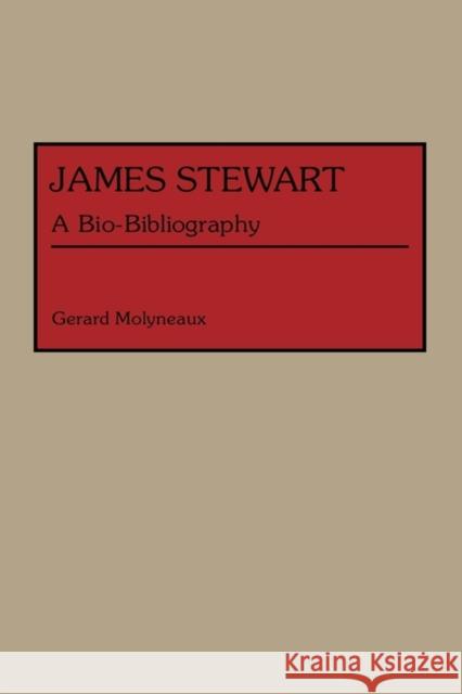 James Stewart: A Bio-Bibliography