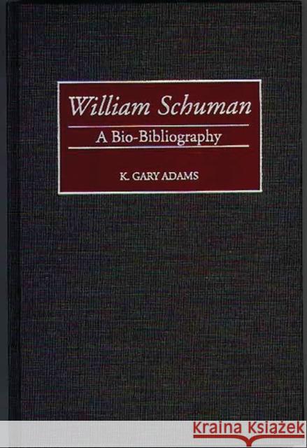 William Schuman: A Bio-Bibliography