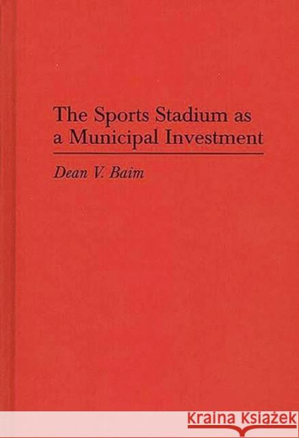 The Sports Stadium as a Municipal Investment