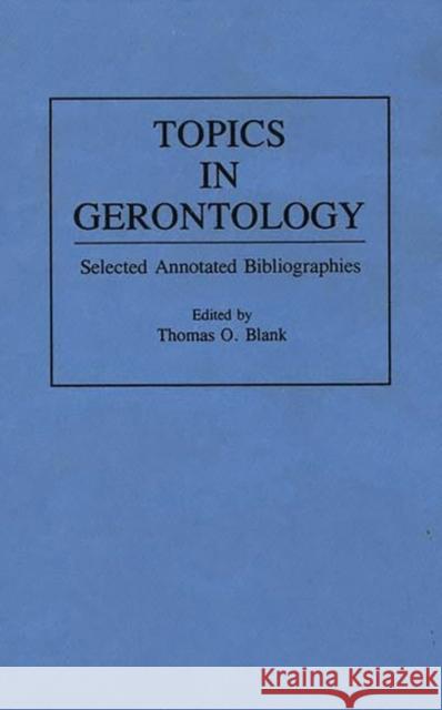 Topics in Gerontology: Selected Annotated Bibliographies