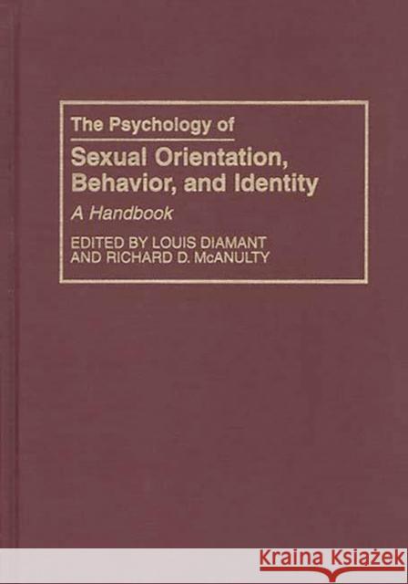The Psychology of Sexual Orientation, Behavior, and Identity: A Handbook