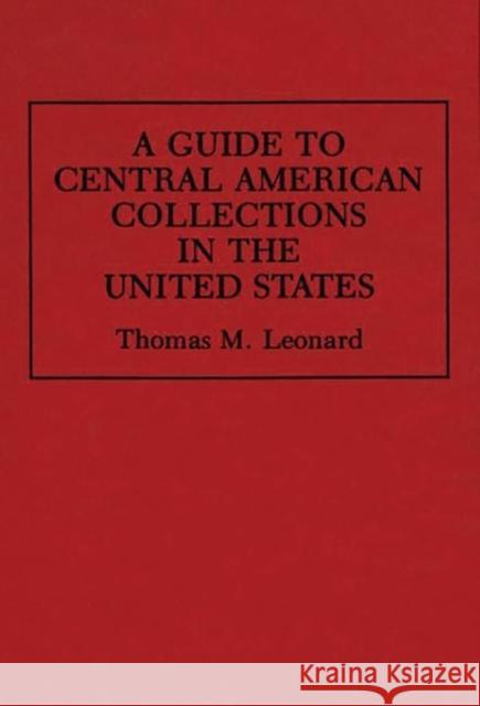 A Guide to Central American Collections in the United States