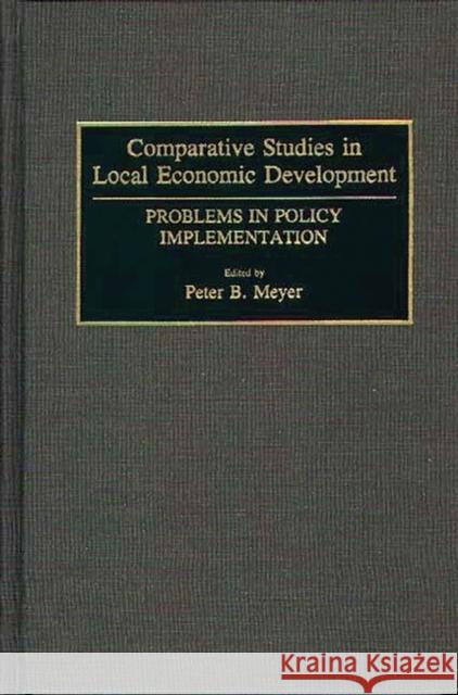 Comparative Studies in Local Economic Development: Problems in Policy Implementation