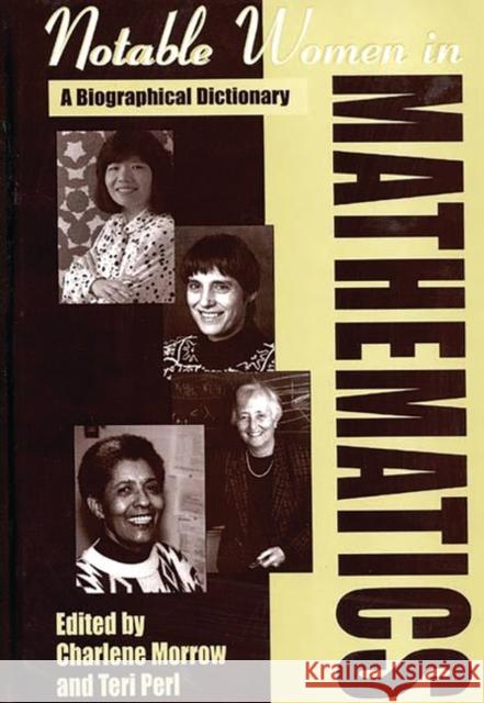 Notable Women in Mathematics: A Biographical Dictionary