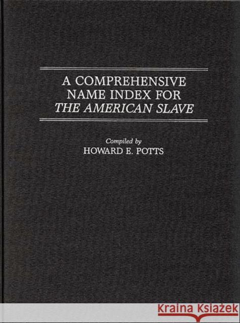 A Comprehensive Name Index for the American Slave