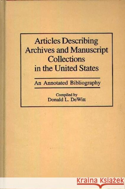 Articles Describing Archives and Manuscript Collections in the United States: An Annotated Bibliography