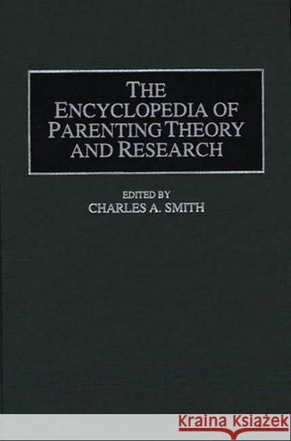 The Encyclopedia of Parenting Theory and Research