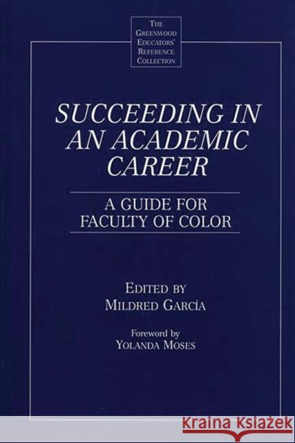 Succeeding in an Academic Career: A Guide for Faculty of Color