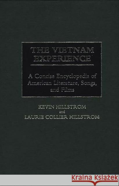 The Vietnam Experience: A Concise Encyclopedia of American Literature, Songs, and Films