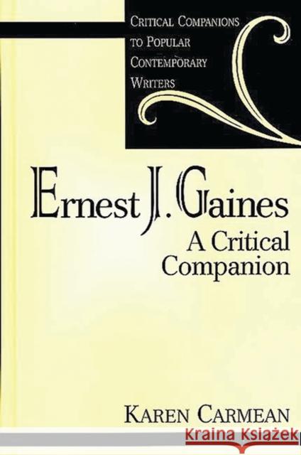 Ernest J. Gaines: A Critical Companion