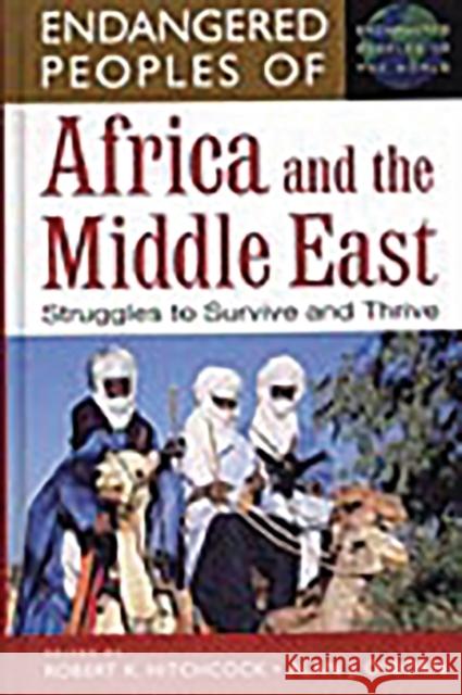 Endangered Peoples of Africa and the Middle East: Struggles to Survive and Thrive