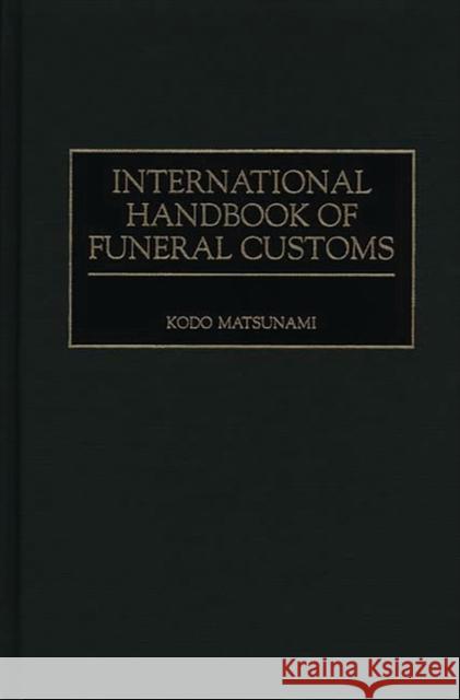 International Handbook of Funeral Customs