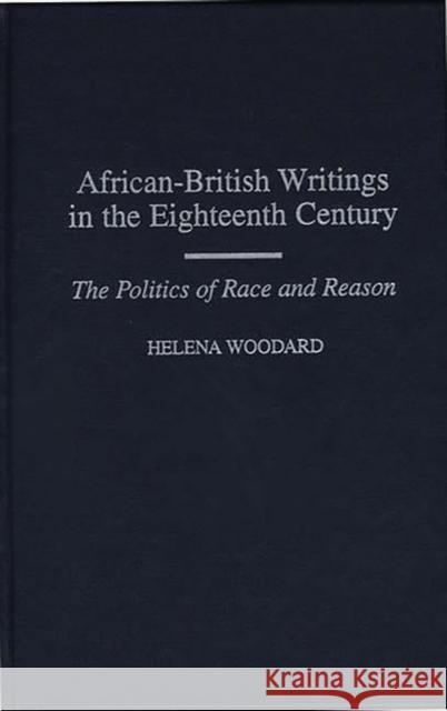 African-British Writings in the Eighteenth Century: The Politics of Race and Reason