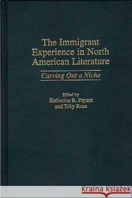 The Immigrant Experience in North American Literature: Carving Out a Niche