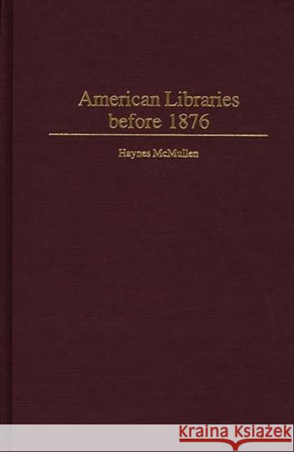 American Libraries Before 1876