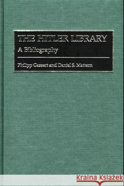 The Hitler Library: A Bibliography