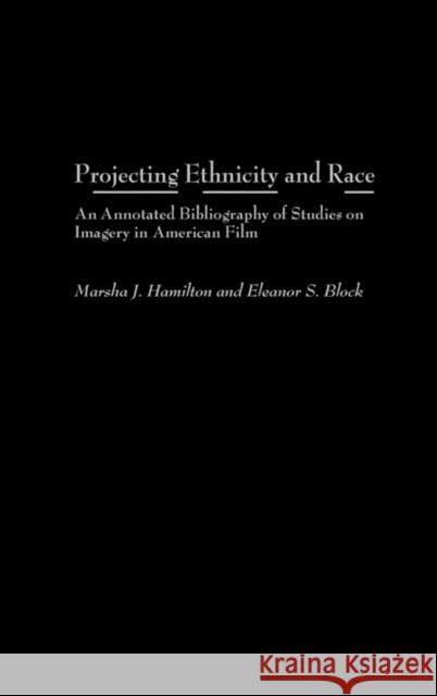 Projecting Ethnicity and Race: An Annotated Bibliogaphy of Studies on Imagery in American Film
