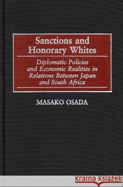 Sanctions and Honorary Whites: Diplomatic Policies and Economic Realities in Relations Between Japan and South Africa