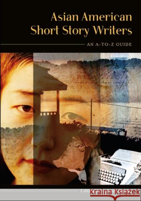 Asian American Short Story Writers: An A-To-Z Guide