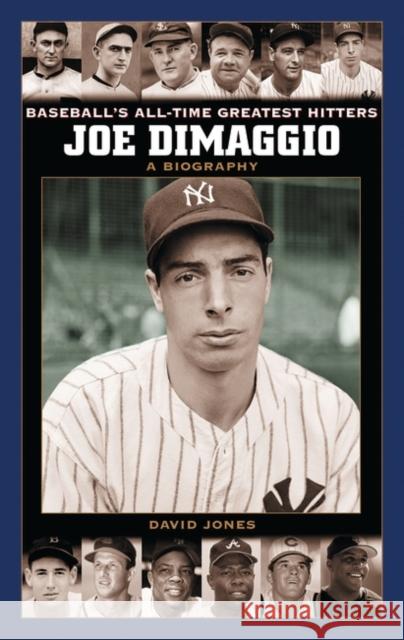 Joe Dimaggio: A Biography