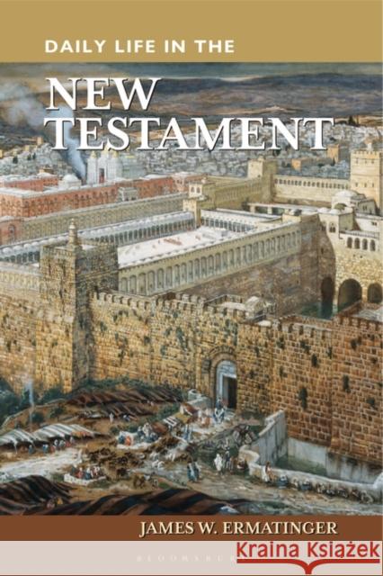 Daily Life in the New Testament