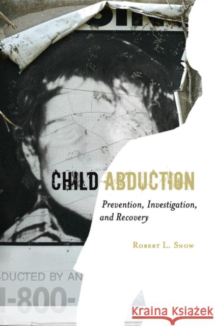 Child Abduction: Prevention, Investigation, and Recovery