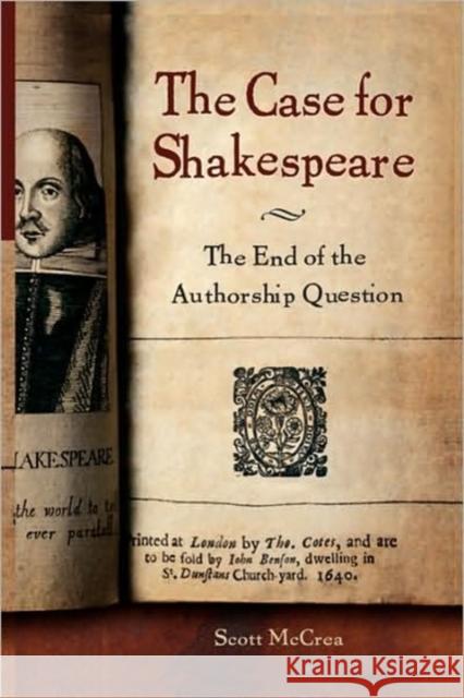 The Case for Shakespeare: The End of the Authorship Question