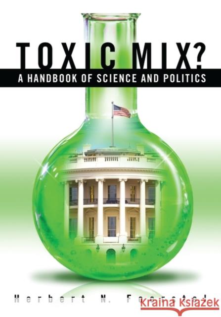 Toxic Mix?: A Handbook of Science and Politics