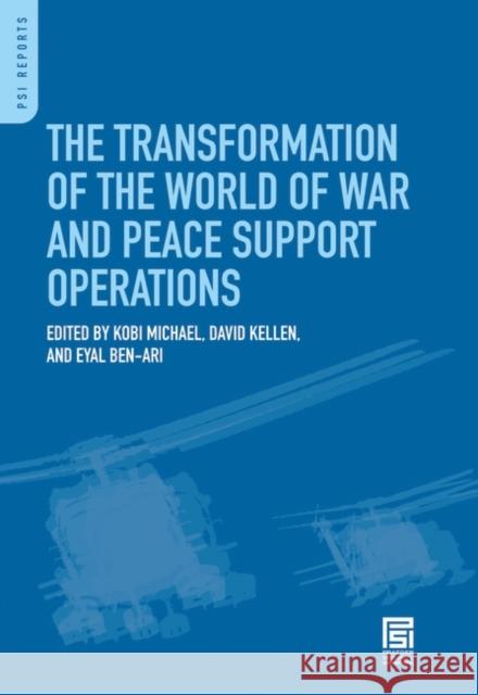 The Transformation of the World of War and Peace Support Operations