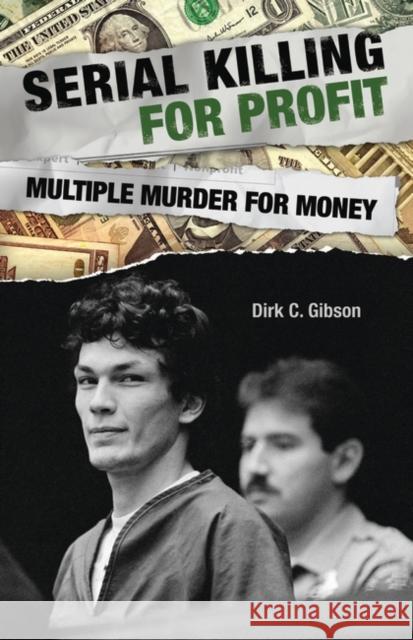 Serial Killing for Profit: Multiple Murder for Money