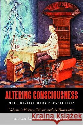 Altering Consciousness 2 Volume Set: Multidisciplinary Perspectives