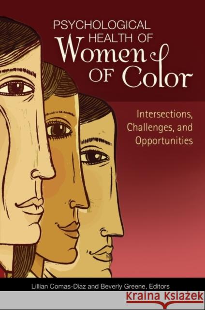 Psychological Health of Women of Color: Intersections, Challenges, and Opportunities